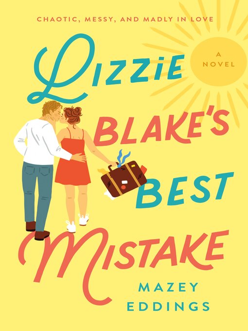Title details for Lizzie Blake's Best Mistake by Mazey Eddings - Available
